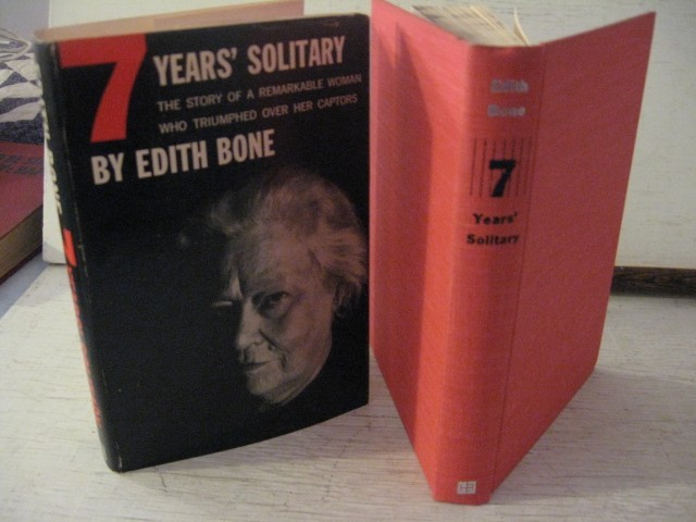 « 7 YEARS&rsquo; SOLITARY » Edith BONE; FE 1957 HC /DJ, VGC