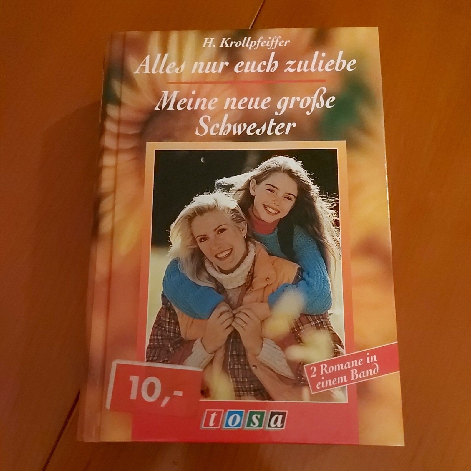 Hannelore Krollpfeifer: « Alles nur euch zuliebe » u. « Meine neue große Schwester »