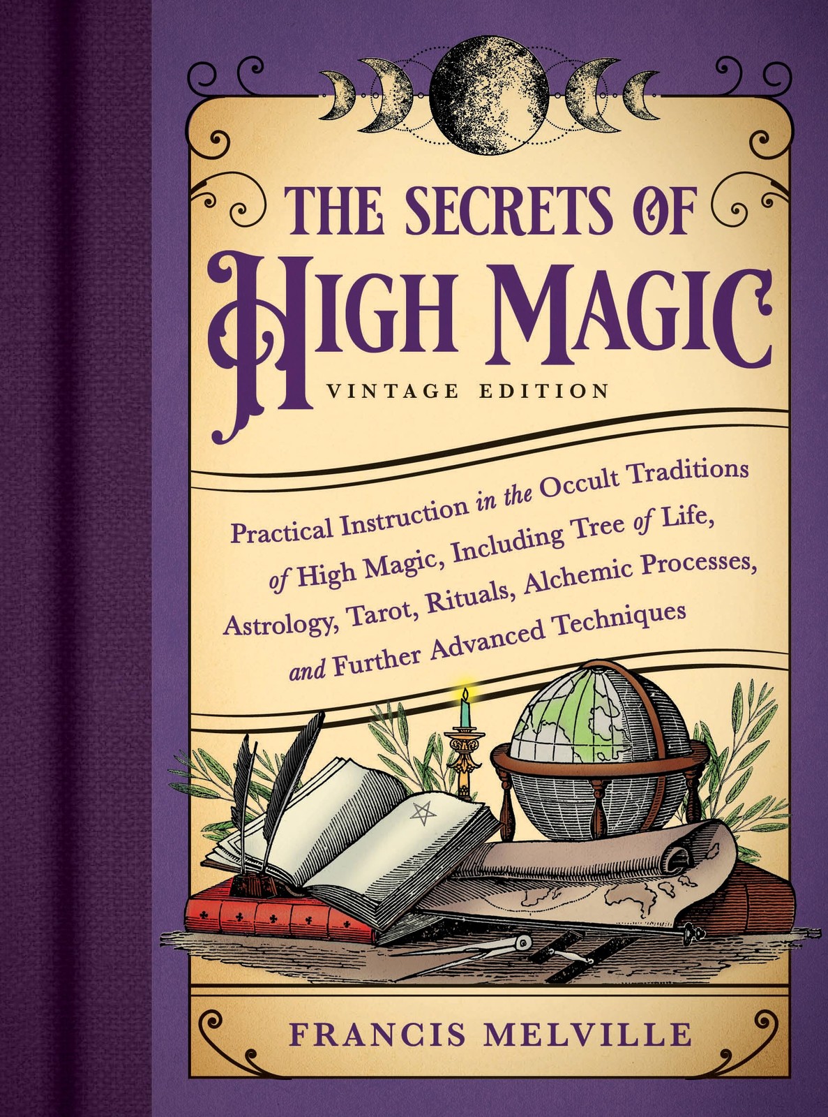 The Secrets of High Magic: Vintage Edition: Practical Instruction in the Occ…