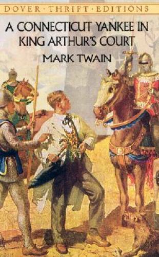 A Connecticut Yankee in King Arthur&rsquo;s Court (Dover Thrift Editions) – GOOD