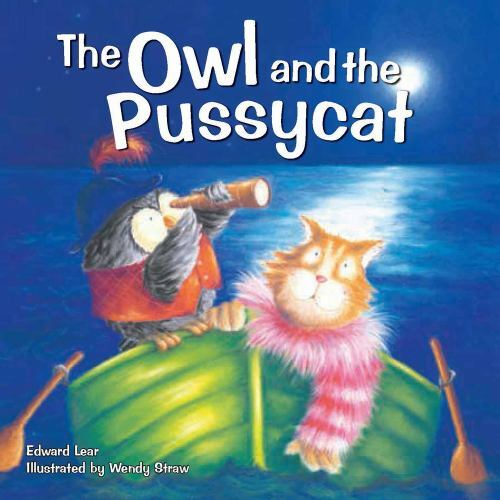 The Owl and the Pussycat; Wendy Straw&rsquo;s Nurs- Edward Lear, 0992566851, paperback