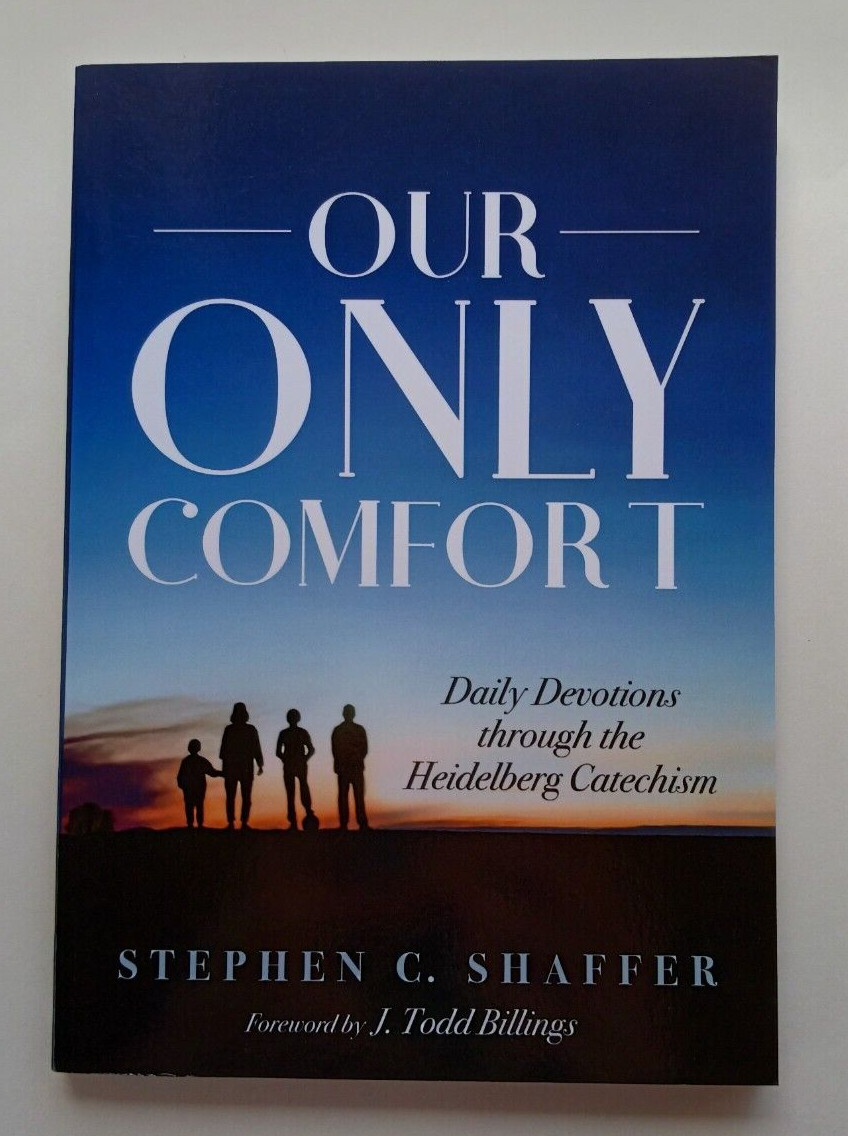Our Only Comfort by Stephen C. Shaffer (Wipf & Stock, 2021)