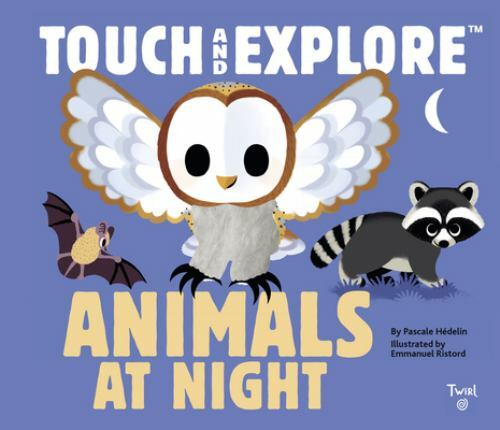 Touch and Explore: Animals at Night (Touch … 9782408015985 by Hedelin, Pascale