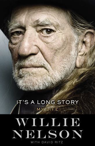 It&rsquo;s a Long Story: My Life – Willie Nelson, 0316403555, hardcover