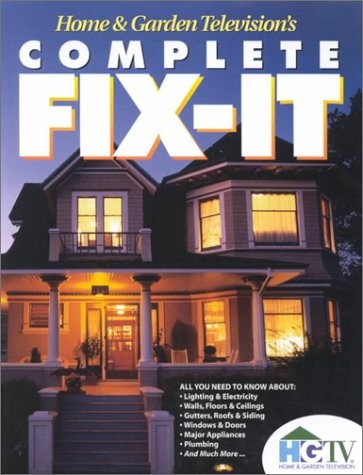 Home & Garden Television&rsquo;s Complete Fix-It
