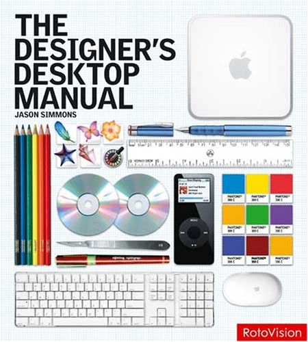 The Designer&rsquo;s Desktop Manual