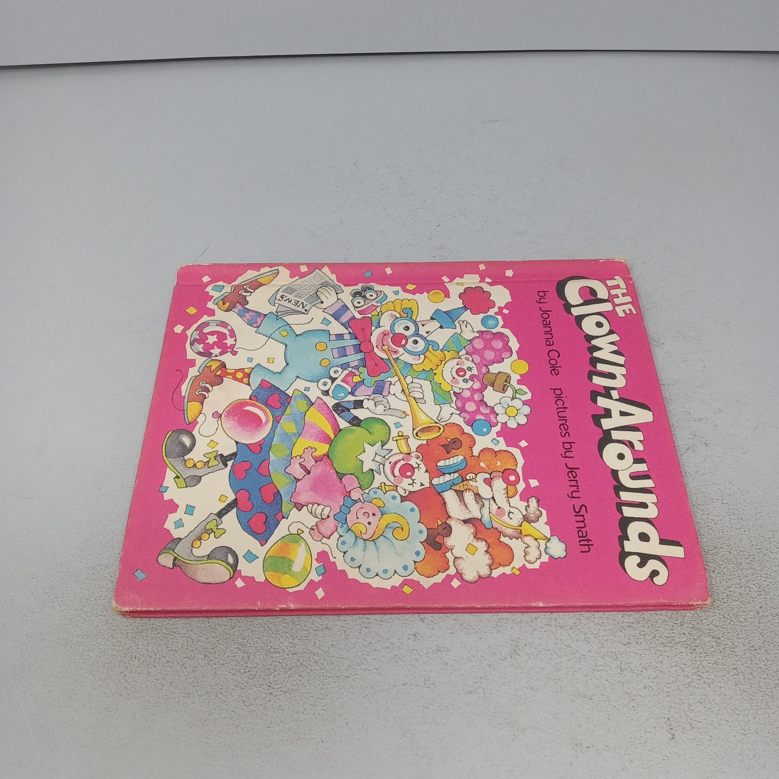 The Clown-Arounds: 1981 Parents Magazine Press Hardcover by Joanna Cole