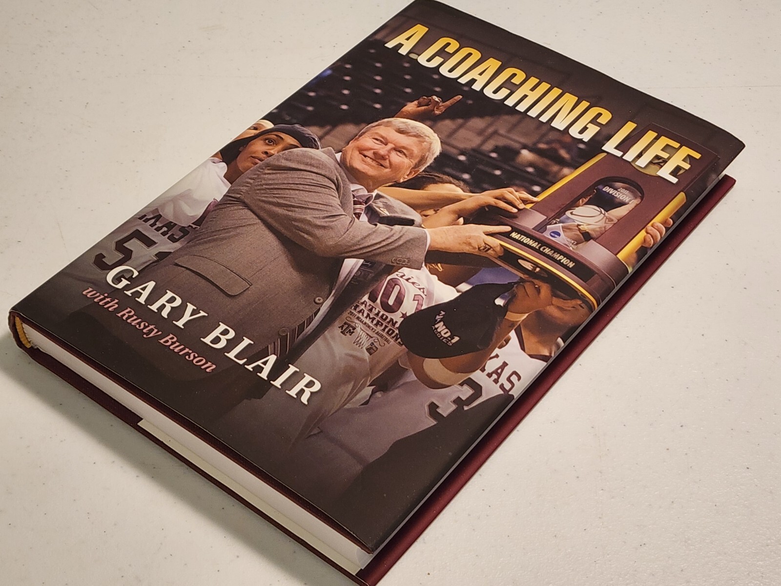 A Coaching Life by Gary Blair & Rusty Burson 2017 Hardcover Dust Jacket SIGNED