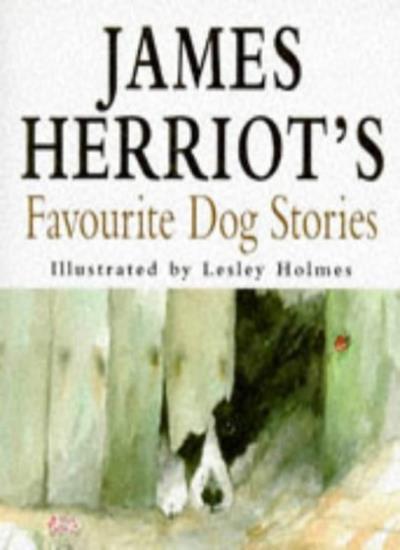 James Herriot&rsquo;s Favourite Dog Stories By James Herriot
