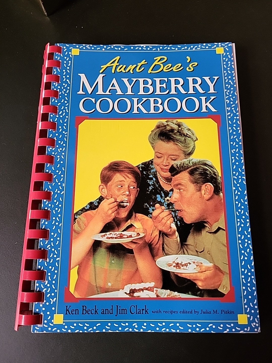 Aunt Bee&rsquo;s Mayberry Cookbook -Spiral-bound Paperback Book by Ken Beck /Jim Clark