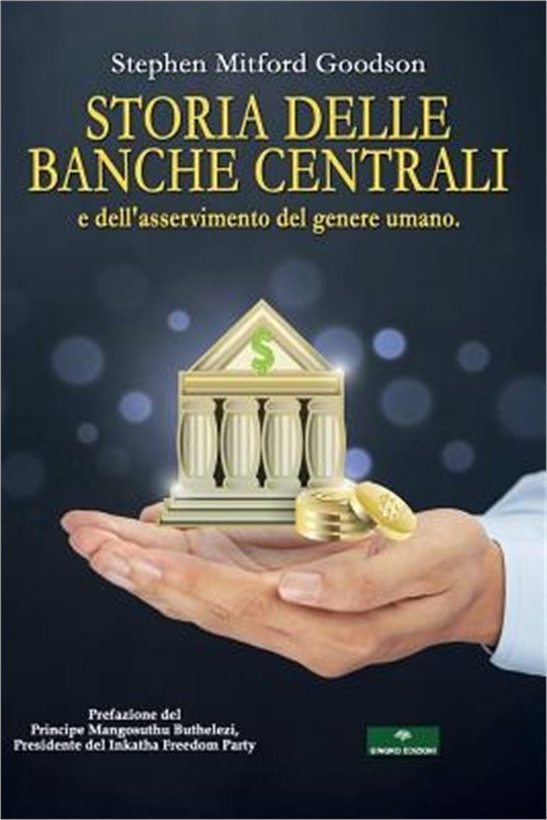 Storia Delle Banche Centrali: E Dell&rsquo;asservimento del Genere Umano (Paperback or