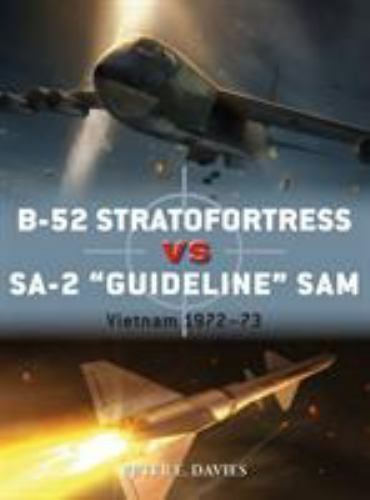 B-52 Stratofortress vs SA-2 « Guideline » SAM: Vietnam 1972–73 (Duel), Davies, Pet