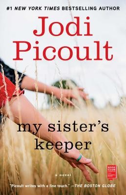 My Sister&rsquo;s Keeper: A Novel by Jodi Picoult