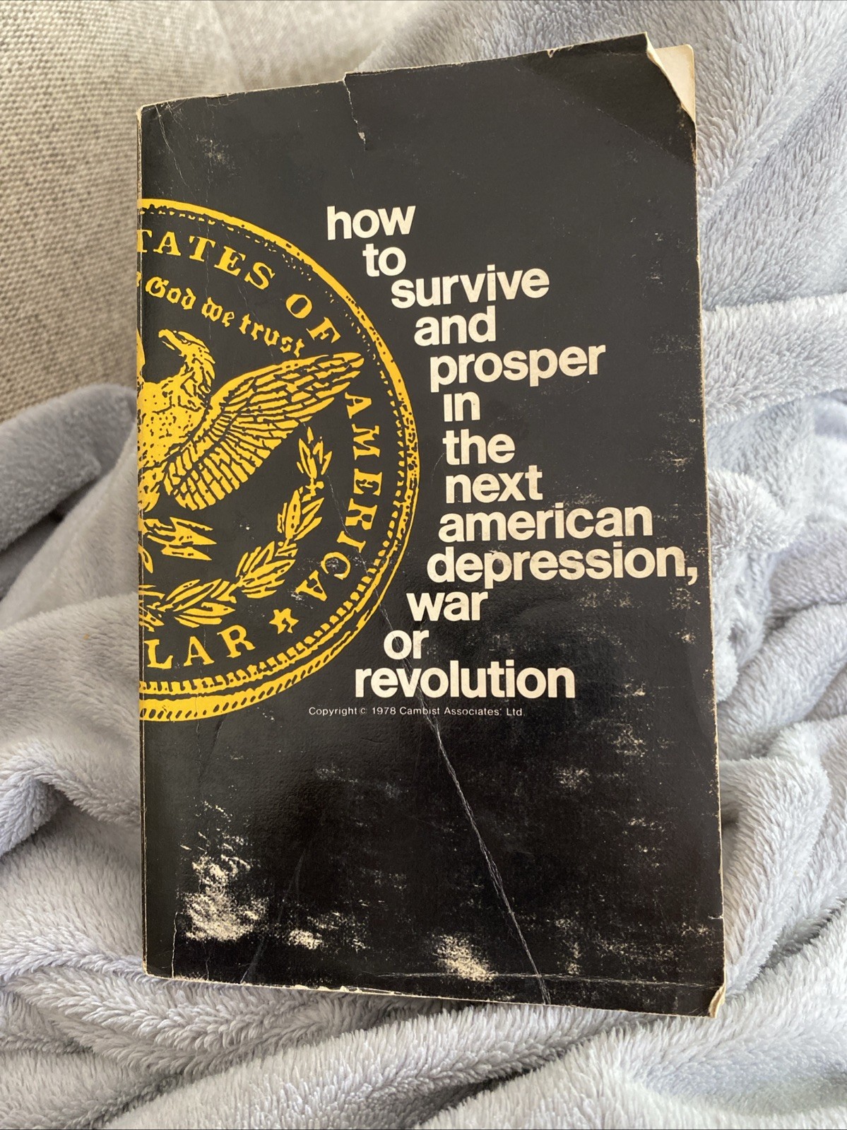 HOW TO SURVIVE & PROSPER IN THE NEXT AMERICAN DEPRESSION WAR OR REVOLUTION 1978