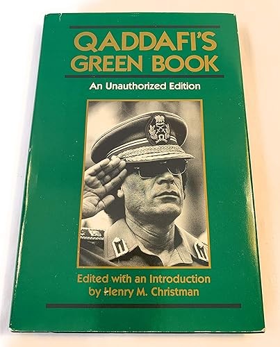 Qaddafi&rsquo;s Green Book: An Unauthorized Edition (English and Ara…