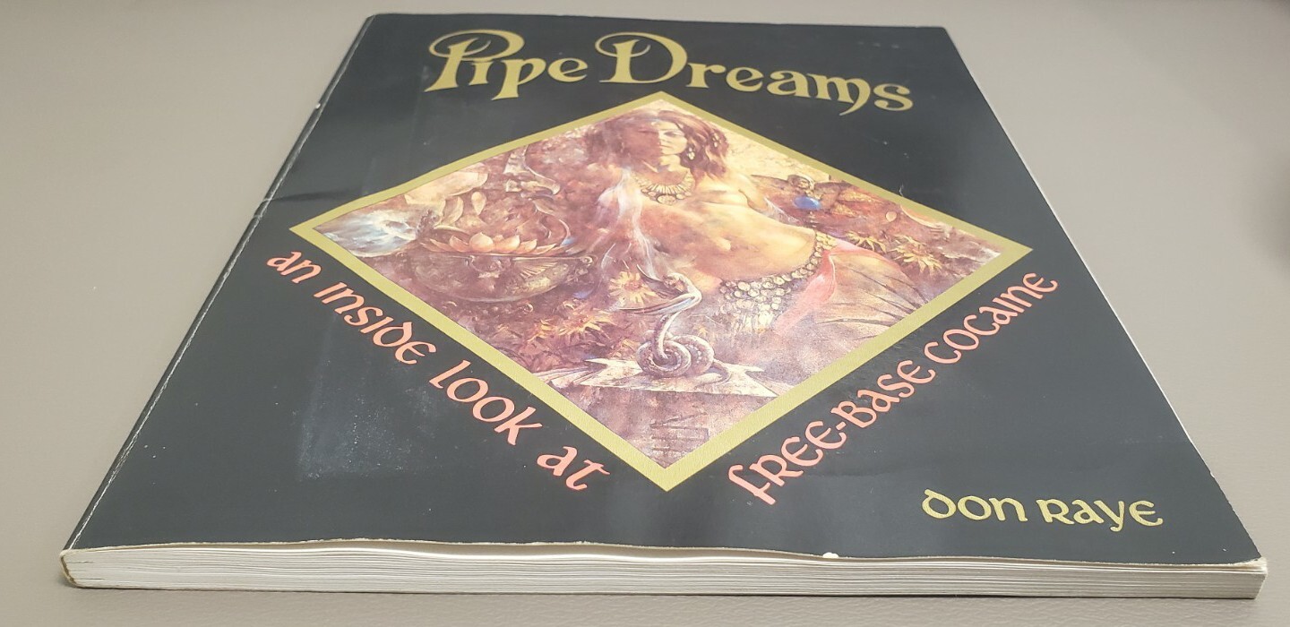 Pipe dreams: An inside look at free-base cocaine Paperback Book 1980 Don RAYE