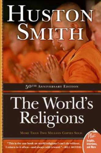 The World&rsquo;s Religions (Plus) – Paperback By Smith, Huston – GOOD