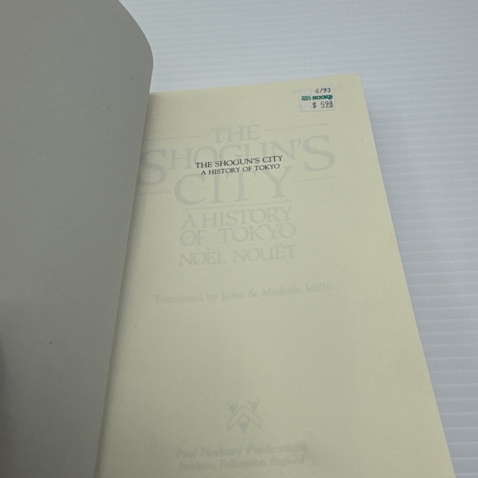 The Shogun&rsquo;s City A History of Tokyo Noël Nouët 1990 HC Japanese History