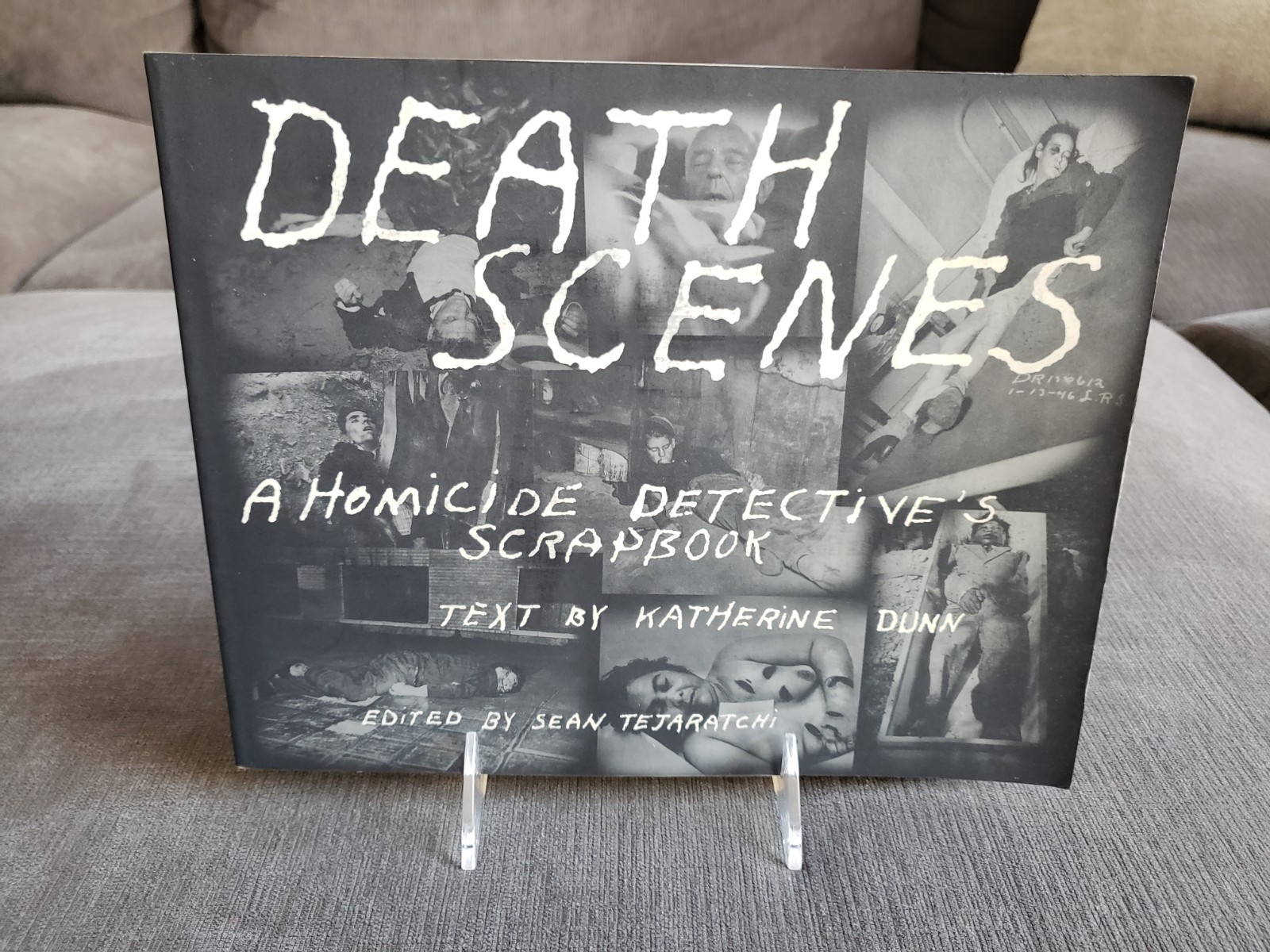 Death Scenes : A Homicide Detective&rsquo;s Scrapbook Sean Tejaratchi & Katherine 1996