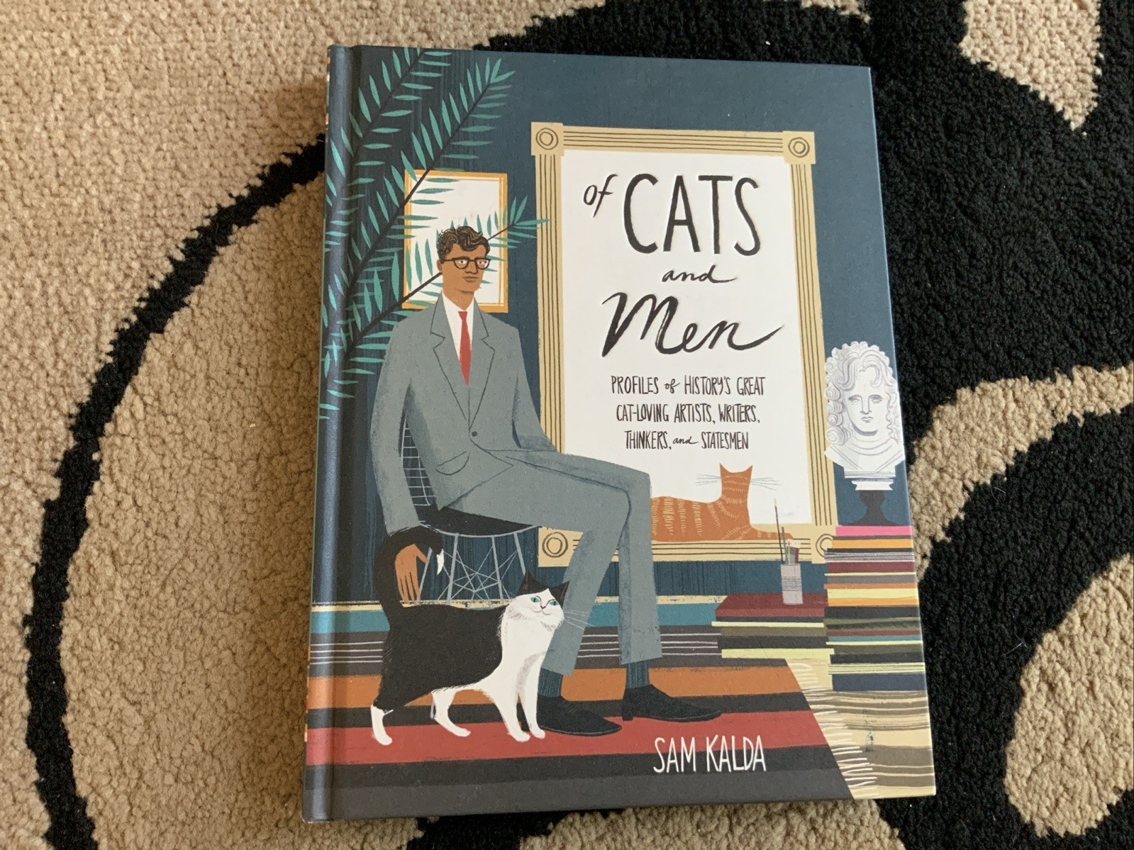 Of Cats & Men: Profiles of History&rsquo;s Great Cat Loving Artists, Writers, Thinkers