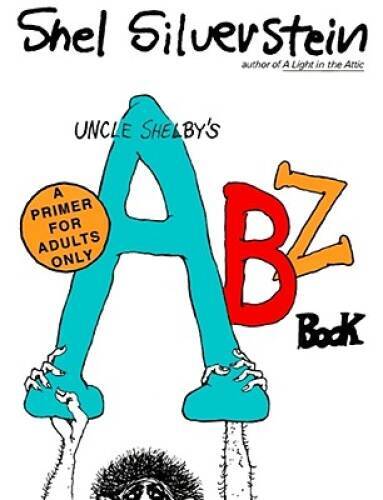 Uncle Shelby&rsquo;s ABZ Book: A Primer for Adults Only – Paperback – VERY GOOD