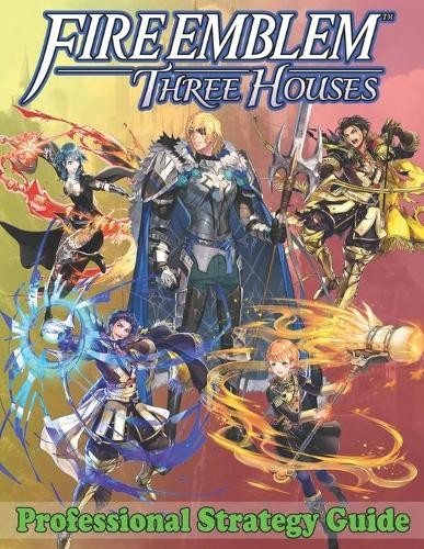 Louis Williams Fire Emblem Three Houses Professional Strategy Guide (Paperback)