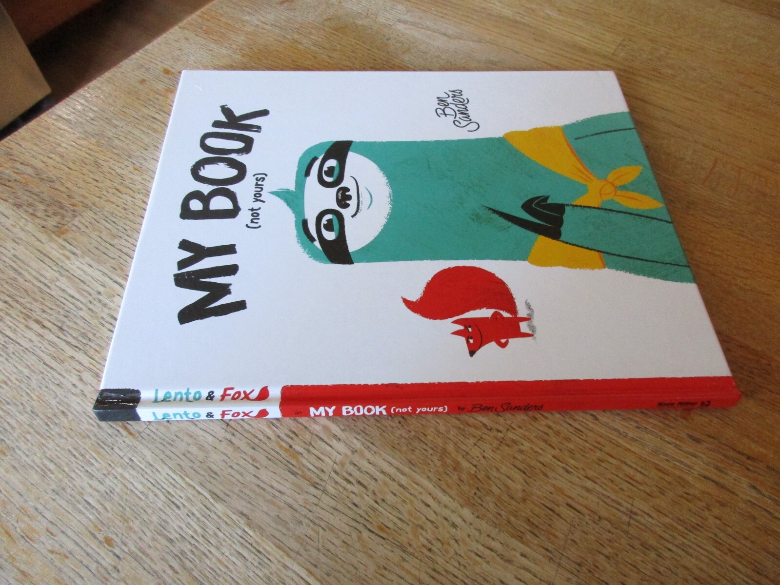 Lento & Fox MY BOOK (Not Yours) by Ben Sanders HC 2020 1st American Edition