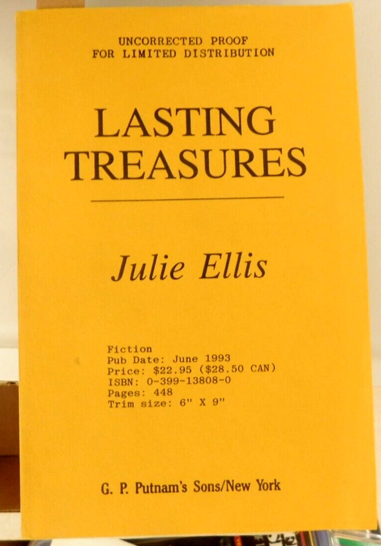 RARE ? UNCORRECTED PROOF OF « LASTING TREASURES » BY JULIE ELLIS-1993-448 PAGES KB