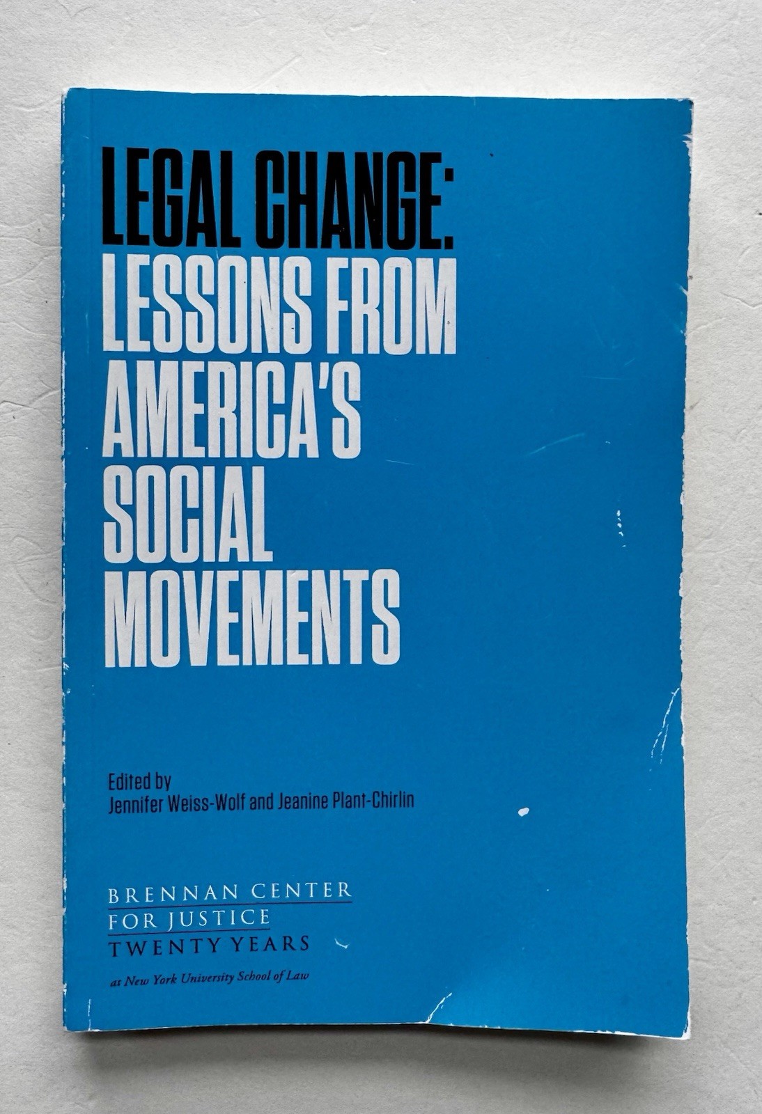 2015 PB Legal Change: Lessons from America&rsquo;s Social Movements NY Uni. School Law