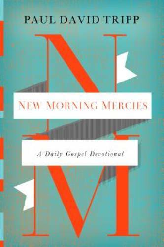 New Morning Mercies: A Daily Gospel Devotional – Hardcover – GOOD