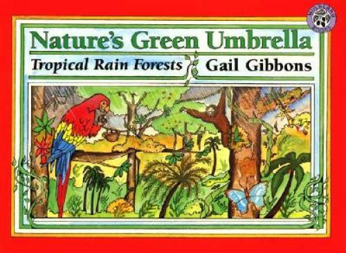 Nature&rsquo;s Green Umbrella (Mulberry books) – Paperback By Gibbons, Gail – GOOD