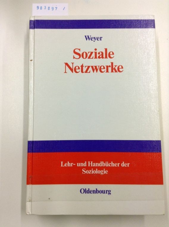 Soziale Netzwerke: Konzepte und Methoden der sozialwissenschaftlichen Netzwerkfo