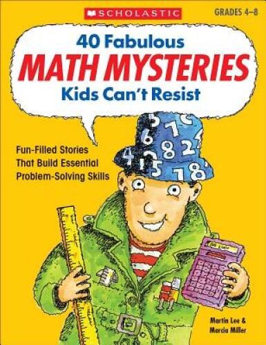 40 Fabulous Math Mysteries Kids Can&rsquo;t Resist (Grades 4-8) – Paperback – GOOD