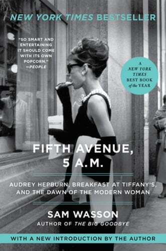 Fifth Avenue, 5 A.M.: Audrey Hepburn, Breakfast at Tiffany&rsquo;s, and the Dawn of