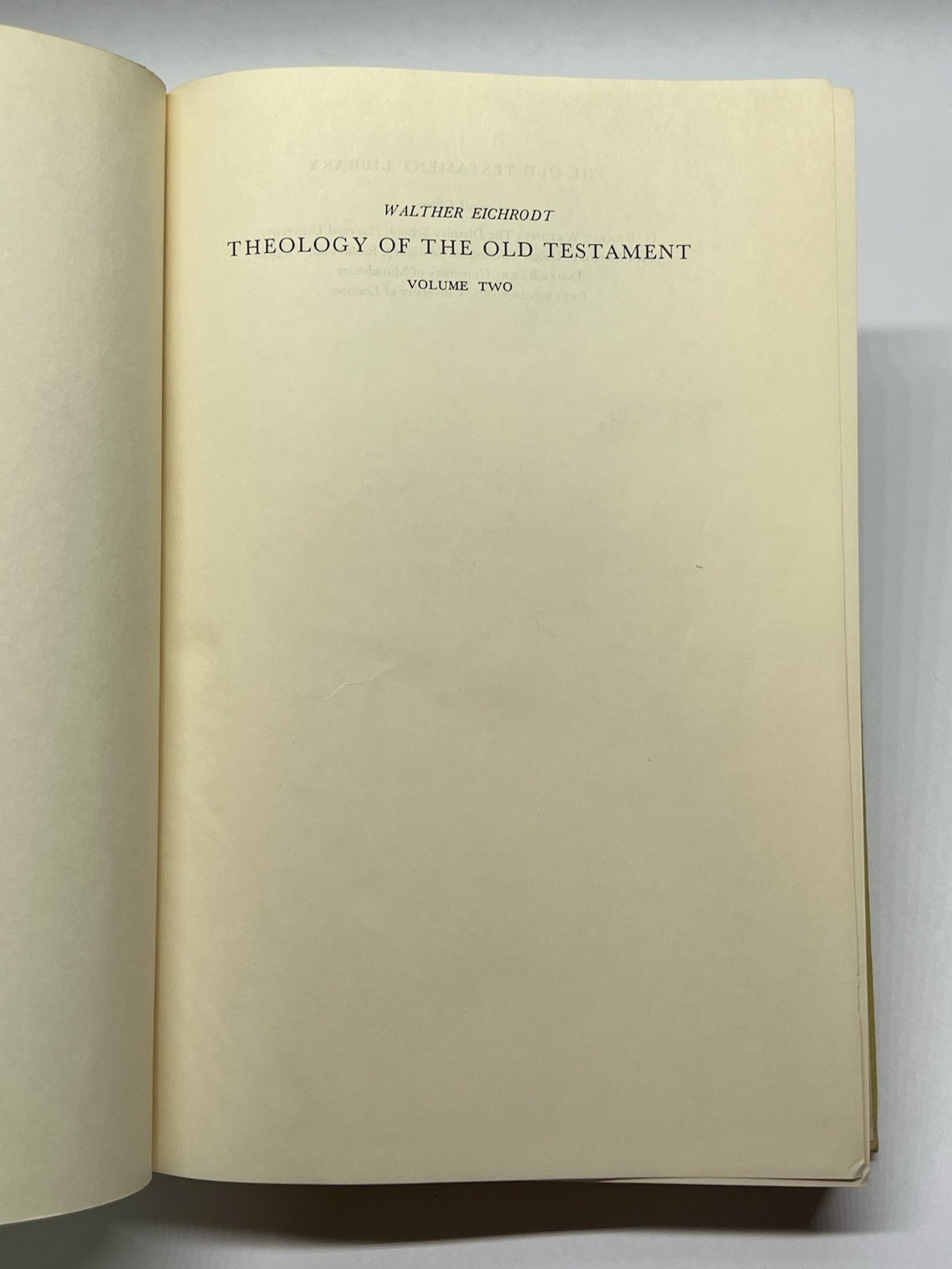 Theology of the Old Testament Volume 1 & 2 Eichrodt Westminster Press 1960&rsquo;s