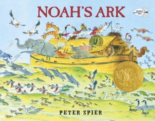 Noah&rsquo;s Ark: (Caldecott Medal Winner) by Spier, Peter