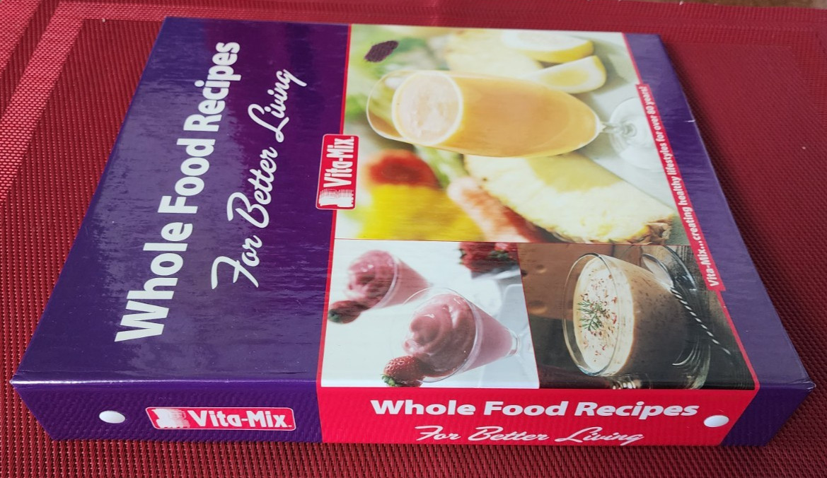 Vita-Mix XTN-208A 3-Ring Cookbook + Owner&rsquo;s Manual Whole Foods Recipes 3 Ring HB