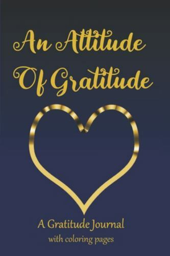 An Attitude of Gratitude Journal with Coloring pages 6 x 9 Paperback