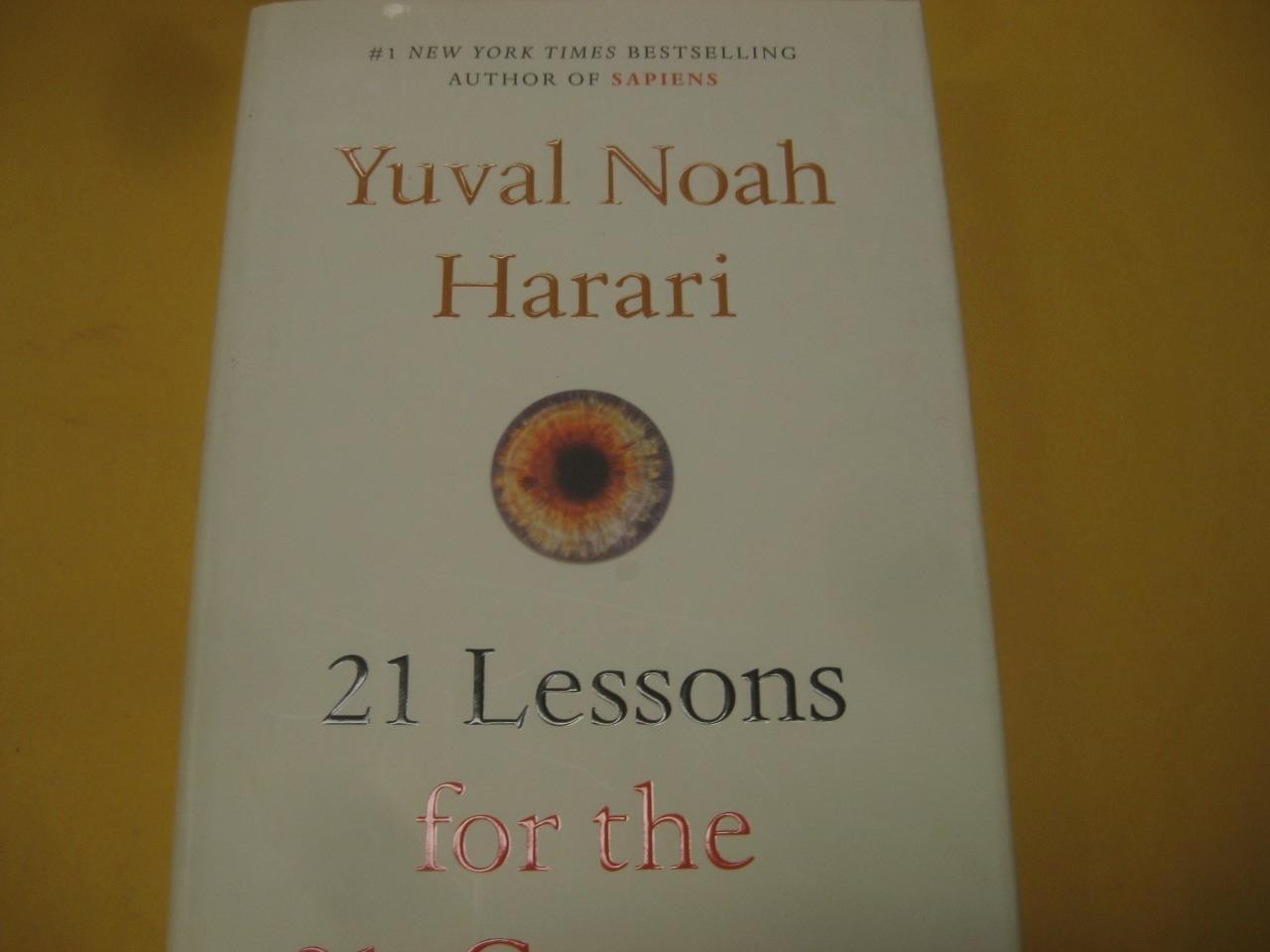 21 Lessons for the 21st Century by Yuval Noah Harari
