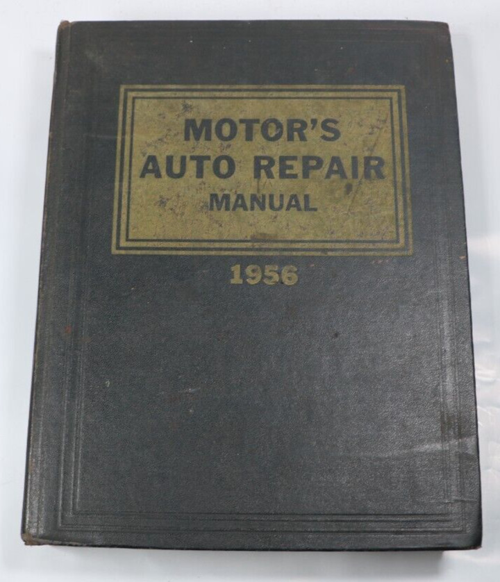 1956 Motor&rsquo;s Auto Repair Manual 19th Edition Car Auto Vehicle Mechanic 1946-1956