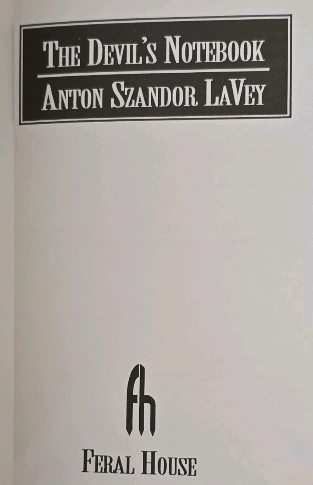 Anton Szandor LaVey – The Devil&rsquo;s Notebook – Feral House – 1992 Paperback