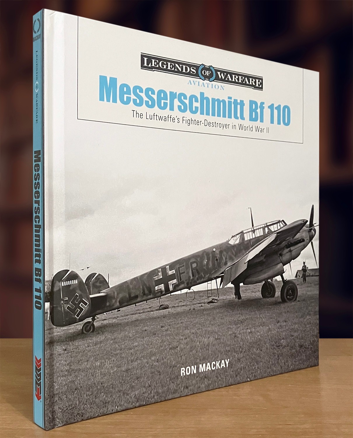 Messerschmitt Bf 110: The Luftwaffe&rsquo;s Fighter-Destroyer in World War II (2019)