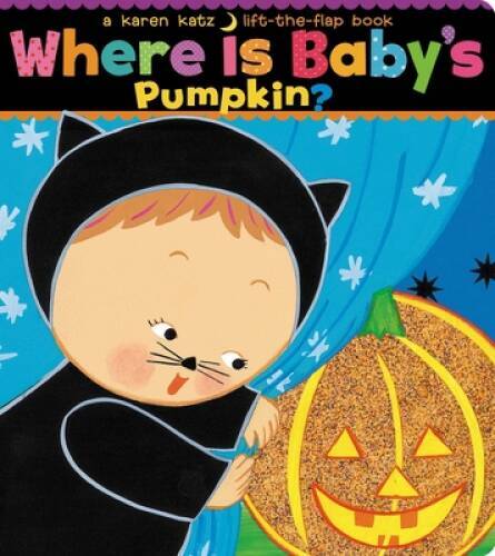 Where Is Baby&rsquo;s Pumpkin? (Karen Katz Lift-the-Flap Books) – VERY GOOD