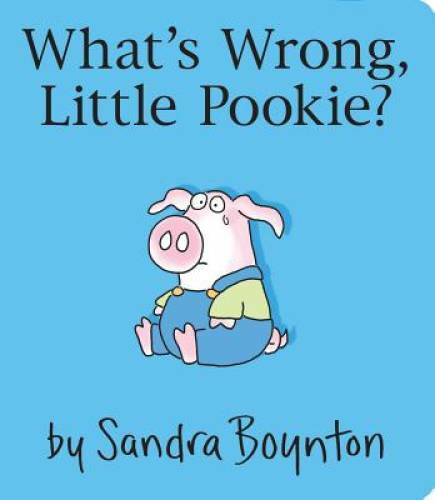 What&rsquo;s Wrong, Little Pookie? – Board book By Boynton, Sandra – GOOD