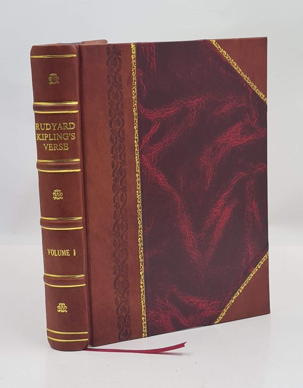 Rudyard Kipling&rsquo;S Verse; Inclusive Ed., 1885-1918. Volume 1 1919 [Leather Bound]