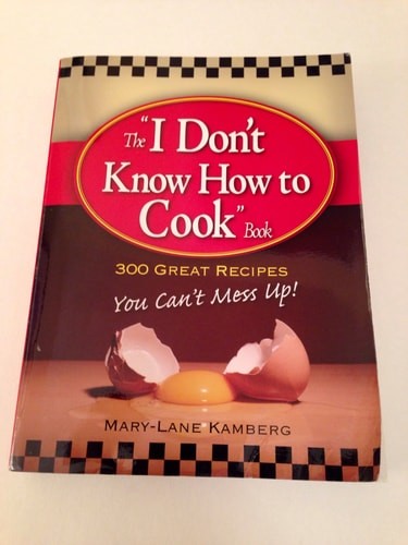 I Don&rsquo;t Know How To Cook Book by Kamberg, Mary-Lane, Good Book