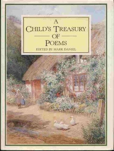 A Child&rsquo;s Treasury of Poems – Hardcover By Daniel, Mark – GOOD