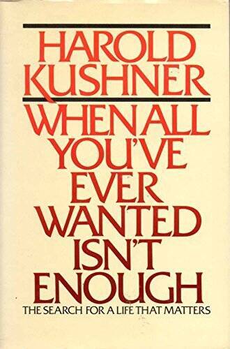 When All You&rsquo;Ve Ever Wanted Isn&rsquo;t Enough – Hardcover – GOOD