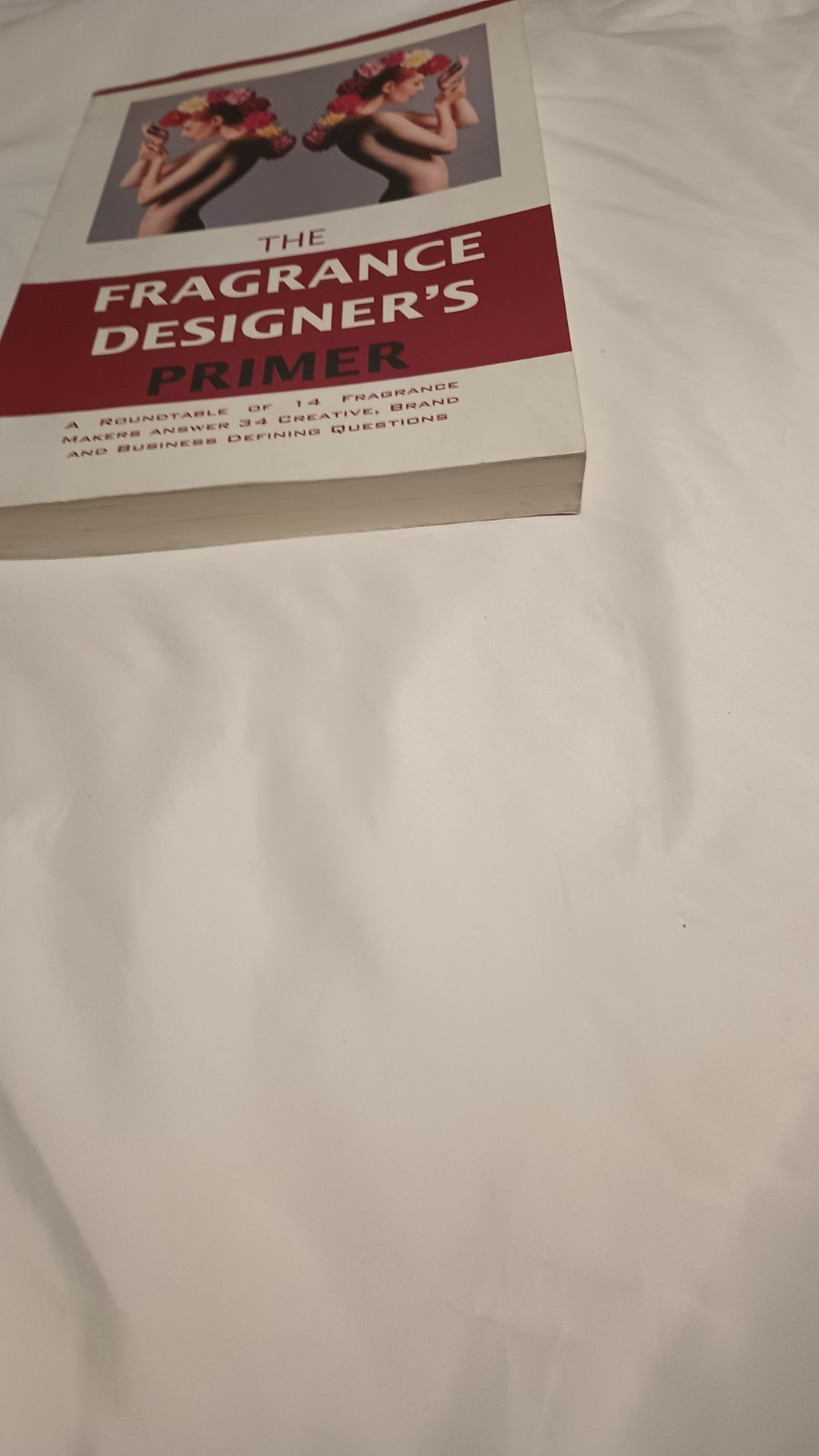 Rare Out Of Print: The Fragrance Designer&rsquo;s Primer (2015) Paperback 1st Edition