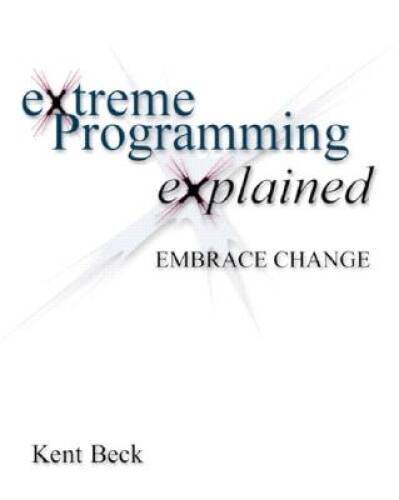 Extreme Programming Explained: Embrace Change – Paperback By Beck, Kent – GOOD